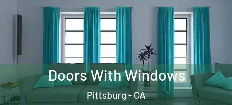  Doors With Windows Pittsburg - CA