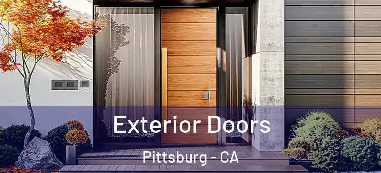  Exterior Doors Pittsburg - CA