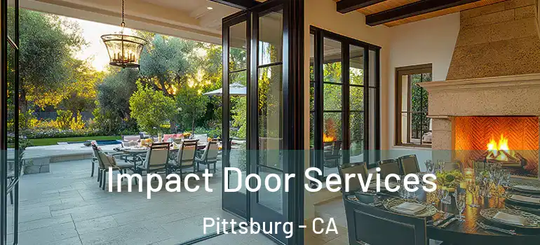  Impact Door Services Pittsburg - CA