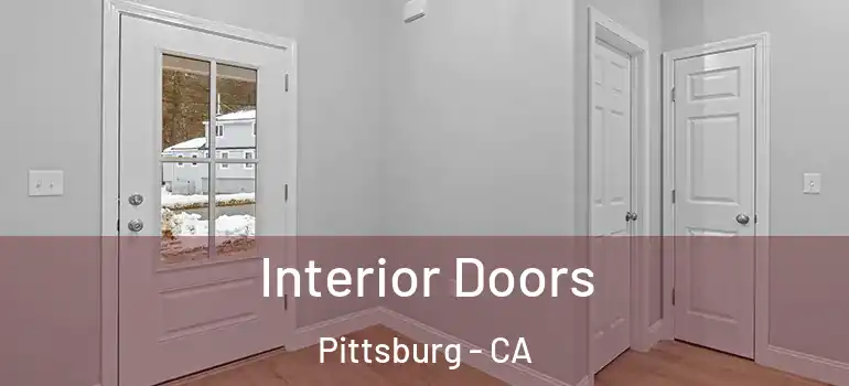  Interior Doors Pittsburg - CA
