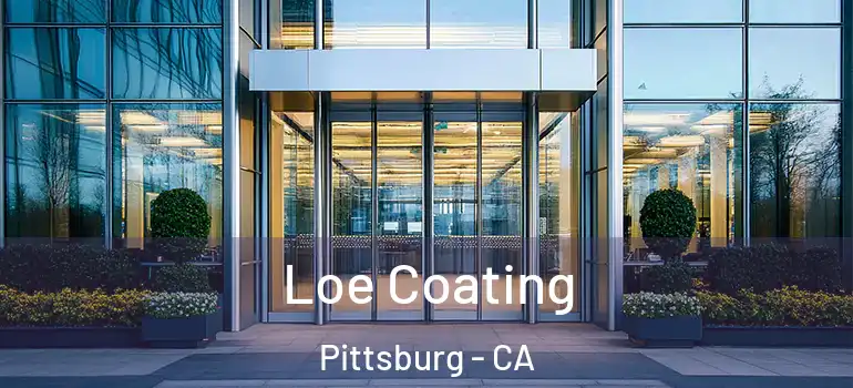  Loe Coating Pittsburg - CA