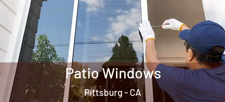  Patio Windows Pittsburg - CA
